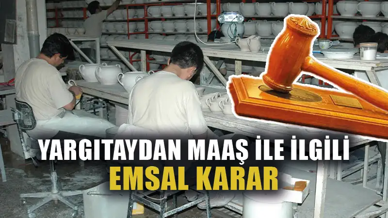 Yargıtay’dan maaş ile ilgili emsal karar!