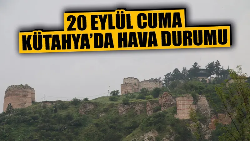 20 Eylül Kütahya hava durumu