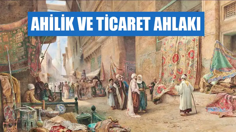 Ahilik ve ticaret ahlakı