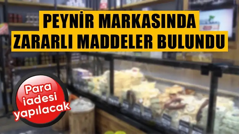 Bu peyniri kullanıyorsanız dikkat! İçinde zararlı maddeler bulundu