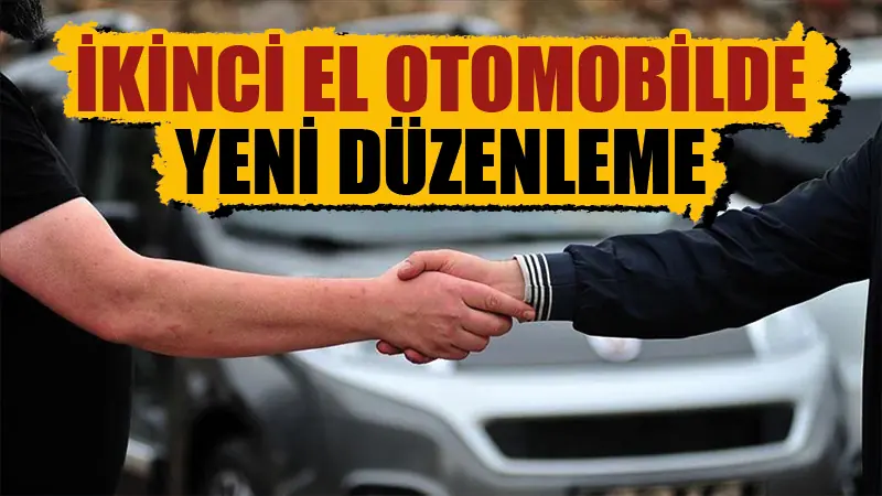 İkinci el otomobil satışında yeni düzenleme