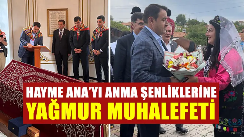 Kütahya’da Hayme Ana’yı anma şenliklerine yağmur muhalefeti