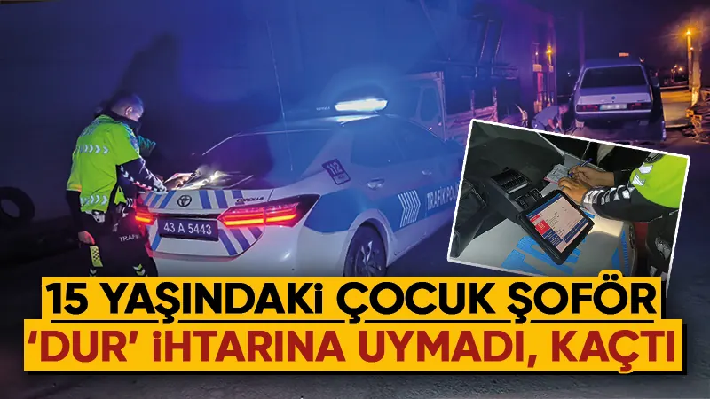 Kütahya’da 15 yaşında direksiyon