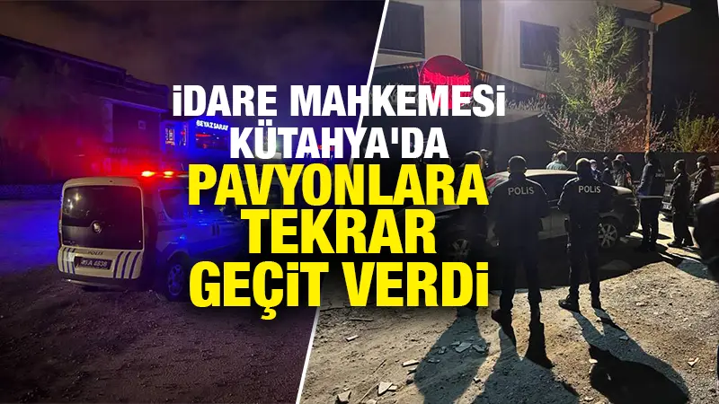 Kütahya’da mahkeme pavyonların açılmasına tekrar geçit verdi