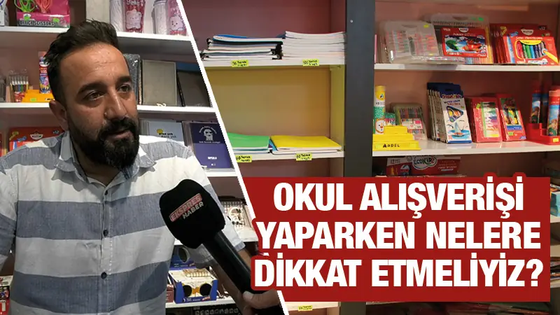 Okul alışverişi yaparken nelere dikkat etmeliyiz?