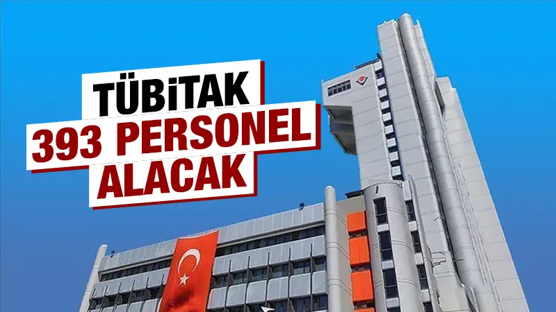 TÜBİTAK 393 personel alacak