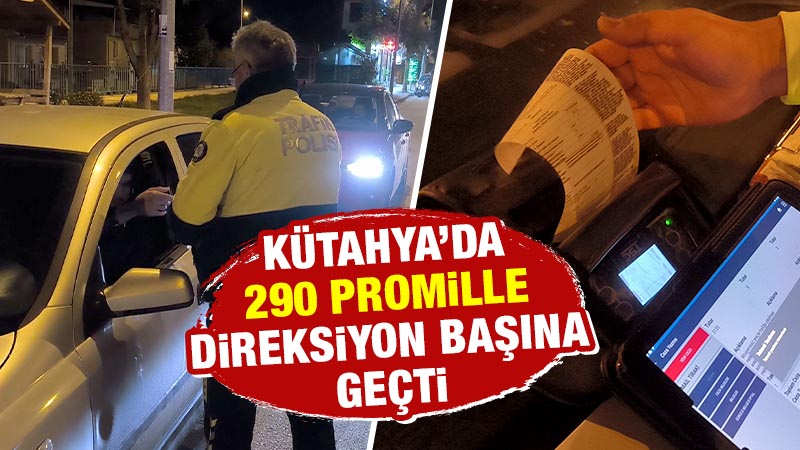 Kütahya’da polis ekiplerinin alkol