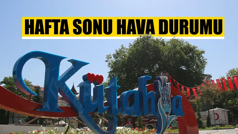 Kütahya Hafta sonu hava